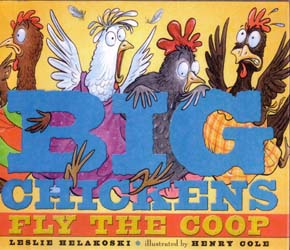 Big Chickens Fly the Coop