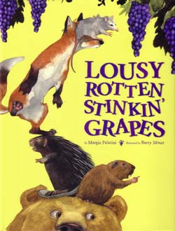 Lousy, Rotten, Stinkin’ Grapes