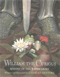 William the Curious: Knight of the Water Lillies